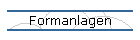 Formanlagen